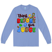 Colony Blue think before you judge Long Sleeve Tee - JahusDesignShop