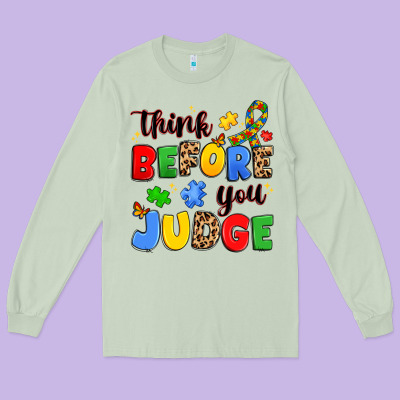 Think Before You Judge Long Sleeve Tee Designed By Jahusdesignshop