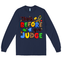 Navy think before you judge Long Sleeve Tee - JahusDesignShop