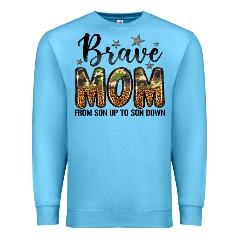 Brave Mom From Son Up To Son Down Premium Sweatshirt by LillyAllenDesigns | Teevron
