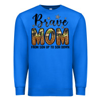 True Royal brave mom from son up to son down Premium Sweatshirt - LillyAllenDesigns