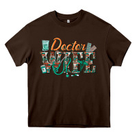 Chocolate Brown doctor wife Heavy Core Tee - texasbilliewilder