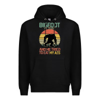 Black Bigfoot is real and he tried to eat my ass Premium Hoodie - Bettercallsaul