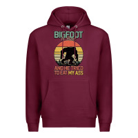 Burgundy Bigfoot is real and he tried to eat my ass Premium Hoodie - Bettercallsaul