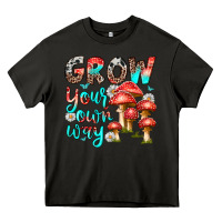 Asphalt grow your own way Heavy Core Tee - texasbilliewilder