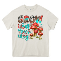 Cream grow your own way Heavy Core Tee - texasbilliewilder