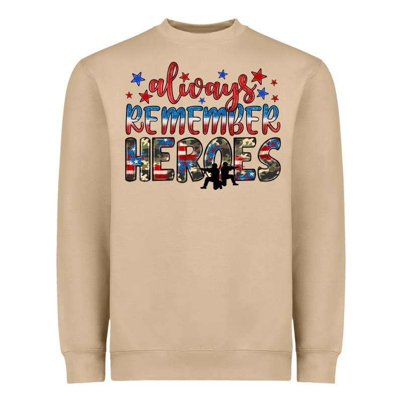 Always Remember Heroes Heavyweight Sweatshirt by JahusDesignShop | Teevron