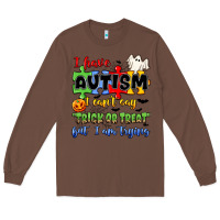 Chestnut i have autism i can't say trick or treat Long Sleeve Tee - JahusDesignShop