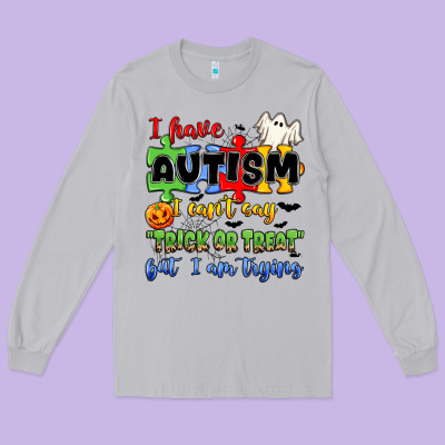 I Have Autism I Can't Say Trick Or Treat Long Sleeve Tee Designed By Jahusdesignshop