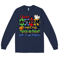 Navy i have autism i can't say trick or treat Long Sleeve Tee - JahusDesignShop