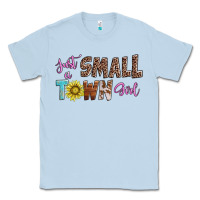 Dusty Blue just a small town girl Classic Tee - AdoDesignShop