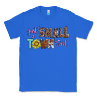 True Royal just a small town girl Classic Tee - AdoDesignShop