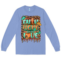 Faith Hope And Love Long Sleeve Tee | Teevron