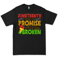 Black juneteenth was a promise what was broken Premium Tee - texasbilliewilder