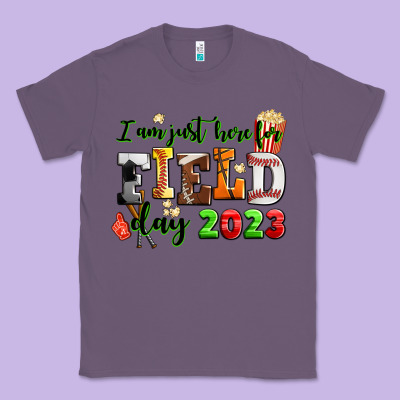 I Am Just Here For Field Day 2023 Classic Tee Designed By Adodesignshop