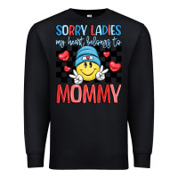 Black sorry ladies my heart belongs to mommy Premium Sweatshirt - LillyAllenDesigns