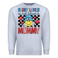 Heather Grey sorry ladies my heart belongs to mommy Premium Sweatshirt - LillyAllenDesigns