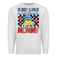 Oatmeal Heather sorry ladies my heart belongs to mommy Premium Sweatshirt - LillyAllenDesigns