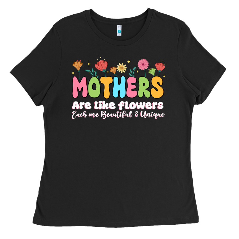 Mothers Are Like Flowers Ladies Tee by JahusDesignShop | Teevron