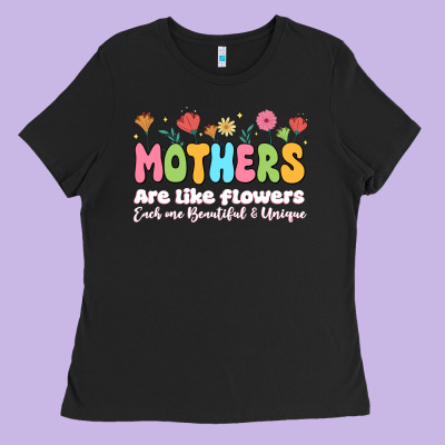 Mothers Are Like Flowers Ladies Tee Designed By Jahusdesignshop