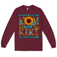 Burgundy god gifted me two titles mom and kiki and i rock t Long Sleeve Tee - JahusDesignShop