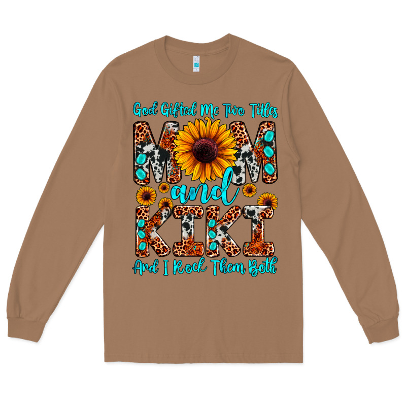 God Gifted Me Two Titles Mom And Kiki And I Rock T Long Sleeve Tee by JahusDesignShop | Teevron