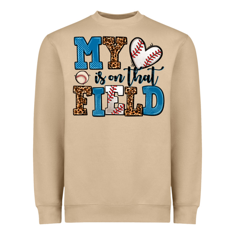 My Heart Is On That Field Baseball Heavyweight Sweatshirt by AdoDesignShop | Teevron