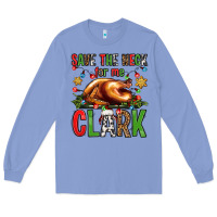 Colony Blue save the neck for me clark christmas vacation Long Sleeve Tee - Jasminsmagicworld