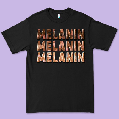 Premium Tee melanin melanin melanin