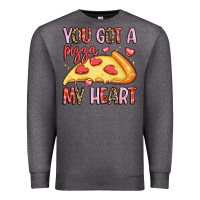 You Got A Pizza My Heart Premium Sweatshirt | Teevron