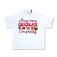 White buy me chocolate and tell me i'm pretty Urban Heavy Tee - JahusDesignShop
