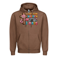Chestnut a lot can happen in 3 days Zipper Hoodie - MaliasSmallBusiness