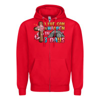 Red a lot can happen in 3 days Zipper Hoodie - MaliasSmallBusiness