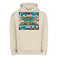 Pigment French Oak probably late for something tumbler 3 Urban Hoodie - CowGirlArtShop