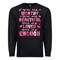 Black you are worthy beautiful loved enough valentines Premium Sweatshirt - LillyAllenDesigns