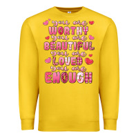 Lemon you are worthy beautiful loved enough valentines Premium Sweatshirt - LillyAllenDesigns