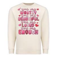 Sandshell you are worthy beautiful loved enough valentines Premium Sweatshirt - LillyAllenDesigns