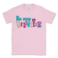 Bubblegum Pink be my valentine Classic Tee - AdoDesignShop