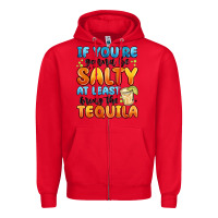 Red if you're gonna be salty at least bring the tequil Zipper Hoodie - MaliasSmallBusiness