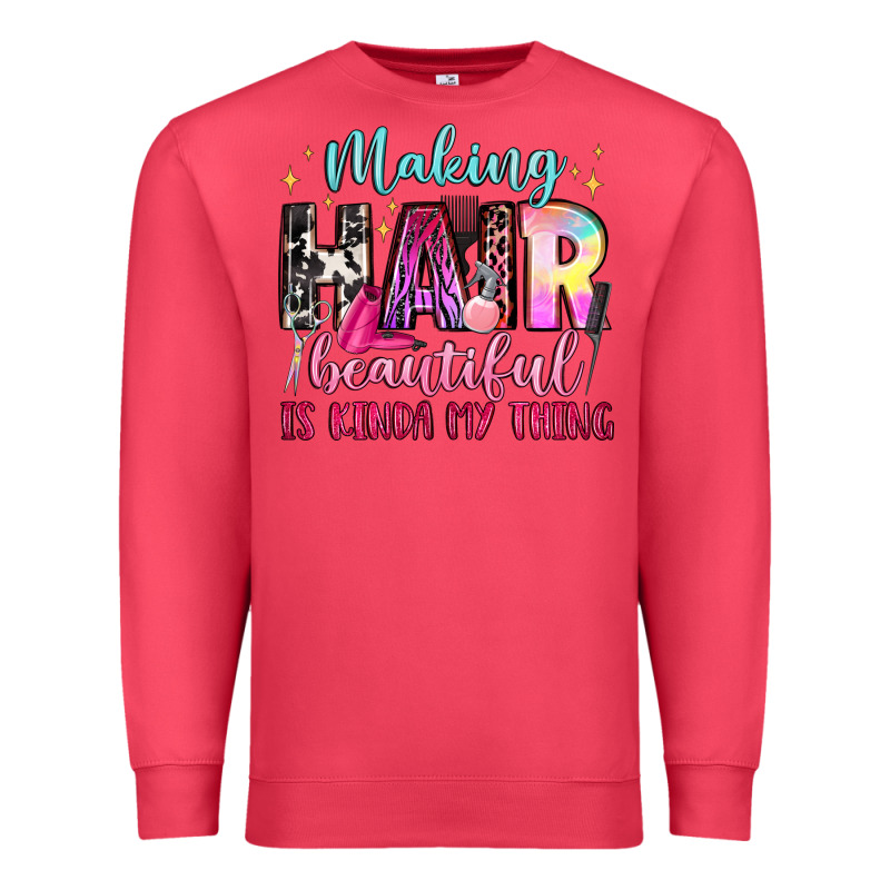 Making Hair Beautiful Is Kinda My Thing Premium Sweatshirt by LillyAllenDesigns | Teevron