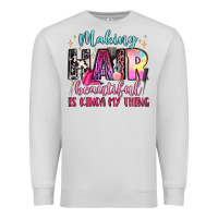 Dove Grey making hair beautiful is kinda my thing Premium Sweatshirt - LillyAllenDesigns