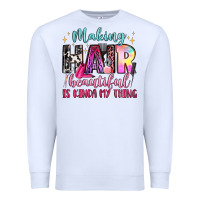 White making hair beautiful is kinda my thing Premium Sweatshirt - LillyAllenDesigns