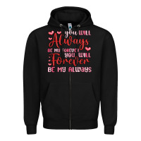 Black you will always be my forever you will forever be Zipper Hoodie - MaliasSmallBusiness