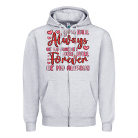 Heather Grey you will always be my forever you will forever be Zipper Hoodie - MaliasSmallBusiness