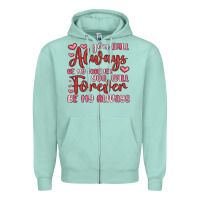 Seafoam you will always be my forever you will forever be Zipper Hoodie - MaliasSmallBusiness
