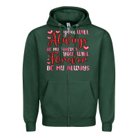 Sports Green you will always be my forever you will forever be Zipper Hoodie - MaliasSmallBusiness