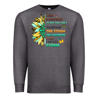 Charcoal Heather they whispered to her you cant withstand the storm Premium Sweatshirt - LillyAllenDesigns