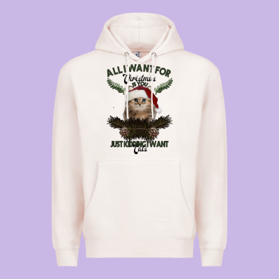 All I Want For Christmas Is You Just Kidding I Want Cats Premium Hoodie Designed By Bettercallsaul