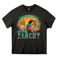 Asphalt sometimes fancy always ranchy Heavy Core Tee - texasbilliewilder