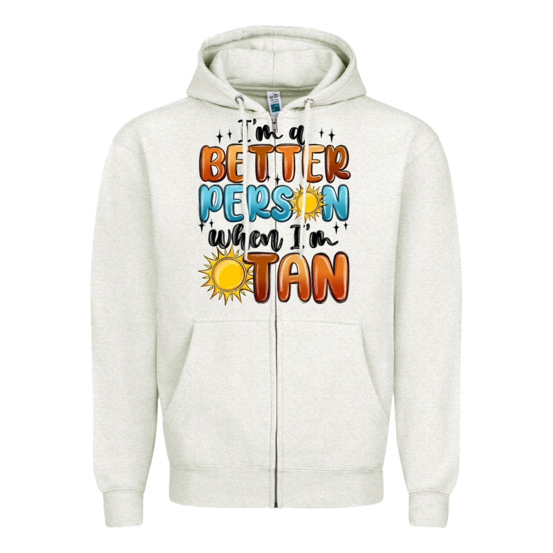 I'm Better Person When I'm Tan Zipper Hoodie by MaliasSmallBusiness | Teevron